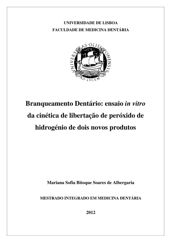 Branqueamento Dentário: Ensaio in vitro da Cinética de Libertação de Peróxido de Hidrogénio de Dois Novos Produtos