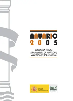 Anuario 2005 Información Jurídica Empleo, Formación Profesional y Prestaciones por Desempleo