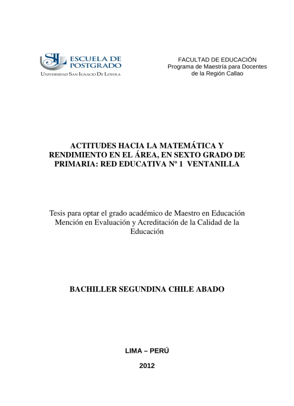 Actitudes hacia la matemática y rendimiento en el área, en sexto grado de primaria : Red Educativa N° 1 Ventanilla