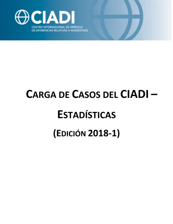 CARGA DE CASOS DEL CIADI ESTADÍSTICAS (EDICIÓN )