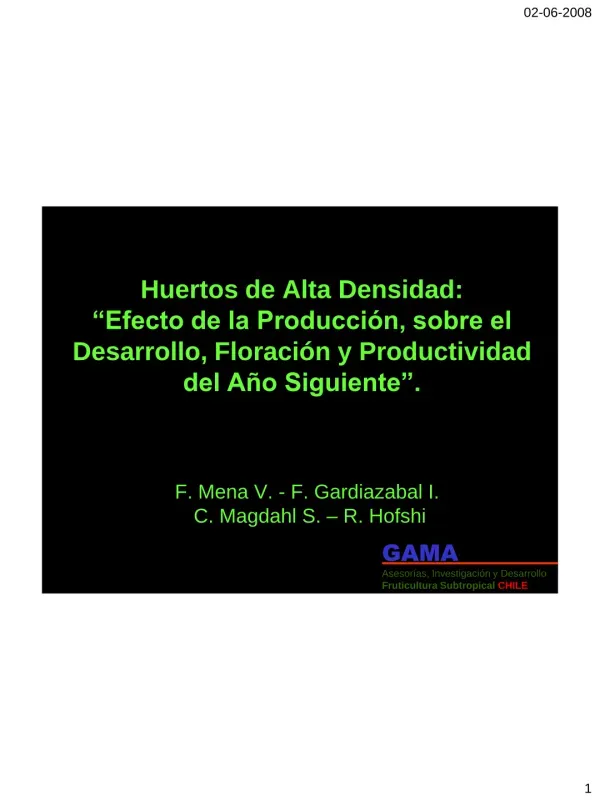 Huertos de Alta Densidad: Efecto de la Producción, sobre el Desarrollo, Floración y Productividad del Año Siguiente.