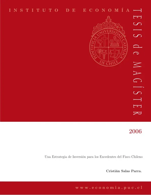 DOCUMENTO DE TRABAJO. Una Estrategia de Inversión para los Excedentes del Fisco Chileno. Cristián Salas Parra.