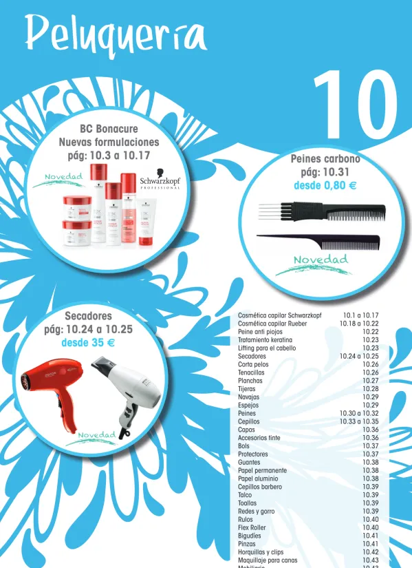 Peluqueria. BC Bonacure Nuevas formulaciones pág: 10.3 a Peines carbono pág: desde 0,80 e. Secadores pág: a 10.