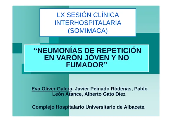 NEUMONÍAS DE REPETICIÓN EN VARÓN JÓVEN Y NO FUMADOR
