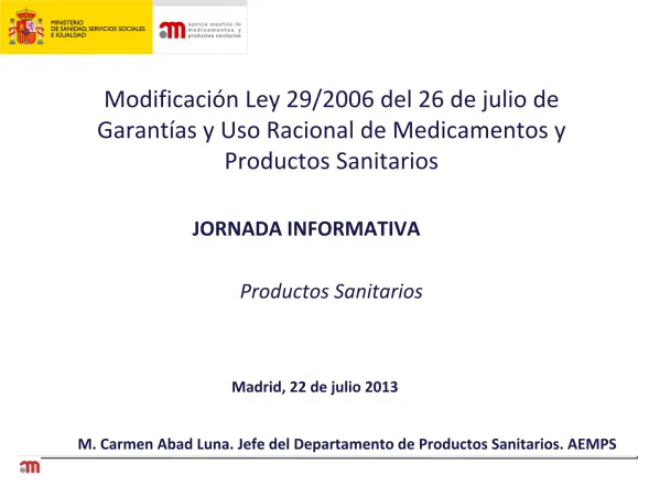 Modificación Ley 29/2006 del 26 de julio de Garantías y Uso Racional de Medicamentos y Productos Sanitarios