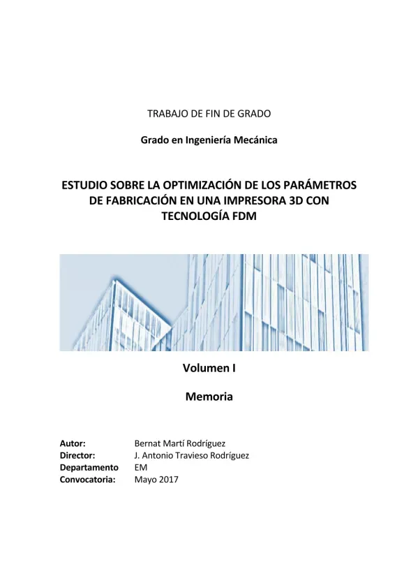 Estudio sobre la optimización de los parámetros de fabricación en una impresora 3D con tecnología FDM