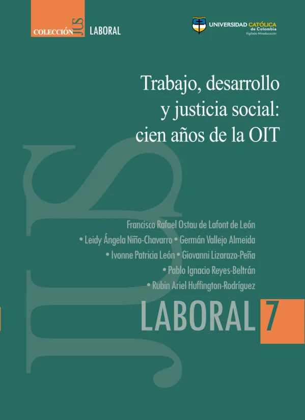 Trabajo, desarrollo y justicia social: cien años de la OIT