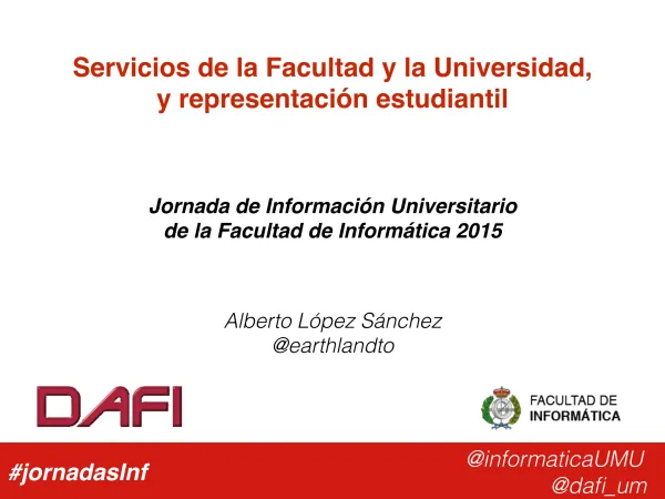 Servicios de la Facultad y la Universidad,! y representación estudiantil