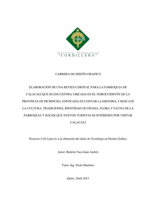 CARRERA DE DISEÑO GRAFICO ELABORACIÓN DE UNA REVISTA DIGITAL PARA LA PARROQUIA DE CALACALÍ QUE SE ENCUENTRA UBICADA EN EL NOROCCIDENTE DE LA