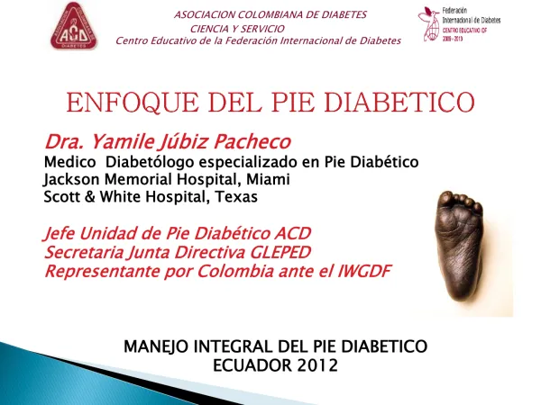 Dra. Yamile Júbiz Pacheco Medico Diabetólogo especializado en Pie Diabético Jackson Memorial Hospital, Miami Scott & White Hospital, Texas