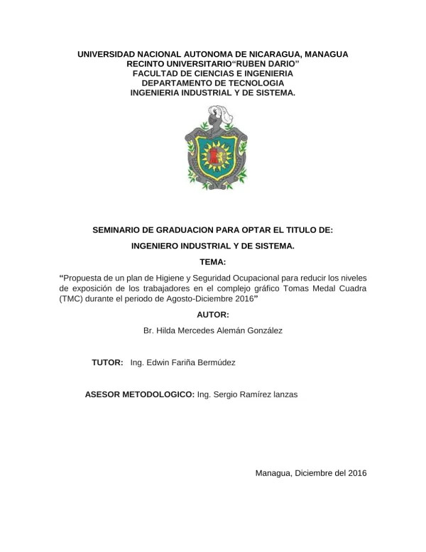 Propuesta de un plan de Higiene y Seguridad Ocupacional para reducir los niveles de exposición de los trabajadores en el complejo gráfico Tomas Medal Cuadra (TMC) durante el periodo de Agosto-Diciembre 2016