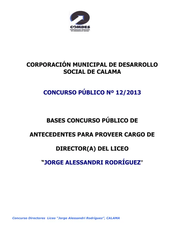 CORPORACIÓN MUNICIPAL DE DESARROLLO SOCIAL DE CALAMA CONCURSO PÚBLICO Nº 12/2013 BASES CONCURSO PÚBLICO DE ANTECEDENTES PARA PROVEER CARGO DE