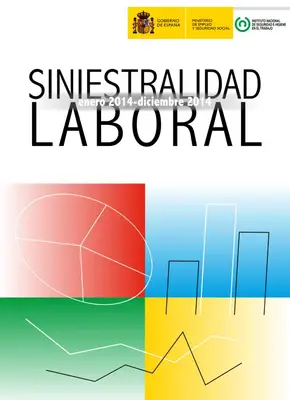 Siniestralidad Laboral 2014: Informe INSHT